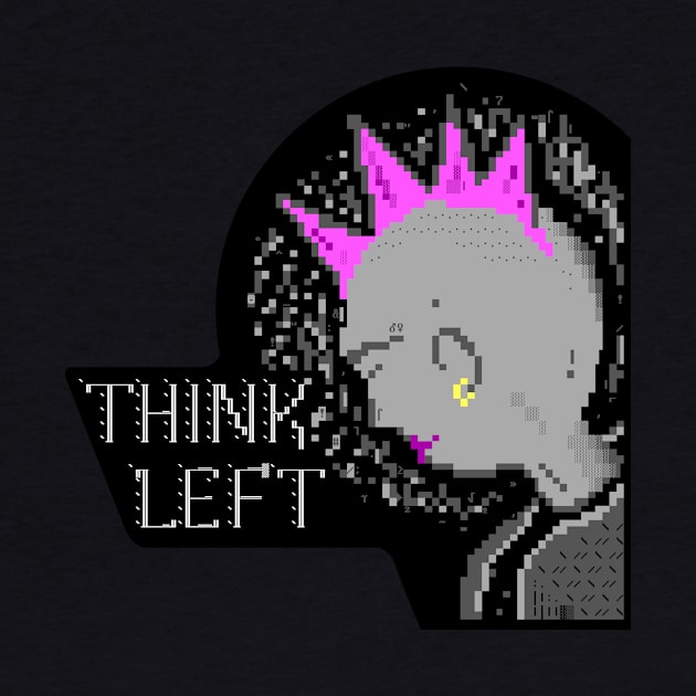 Think Left Punk Ansi Ascii Textart Retro Design by checs